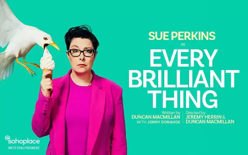 Advertisement poster for Sue Perkins in "Every Brilliant Thing"